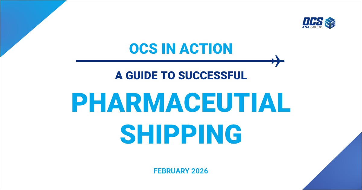 OCS IN ACTION: PHARMACEUTICAL SHIPPING